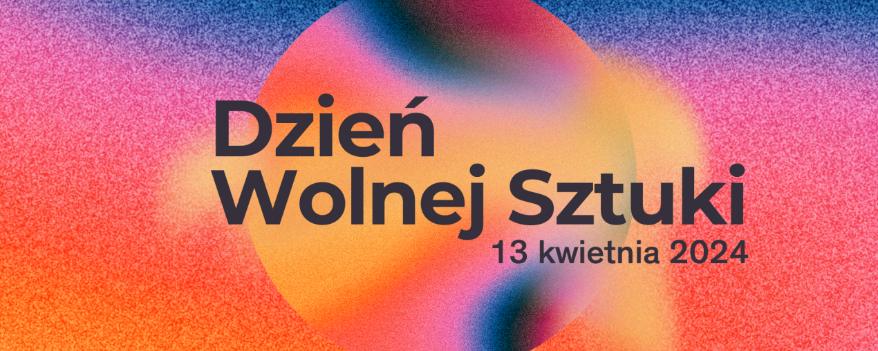 MSN w Warszawie zaprasza na Dzień Wolnej Sztuki! W akcji bierze udział siedem instytucji!