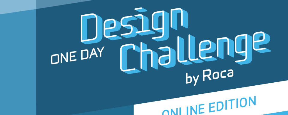 "Roca One Day Design Challenge” - III edycja konkursu dla młodych architektów i projektantów online