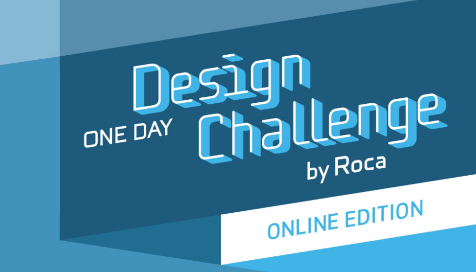"Roca One Day Design Challenge” - III edycja konkursu dla młodych architektów i projektantów online