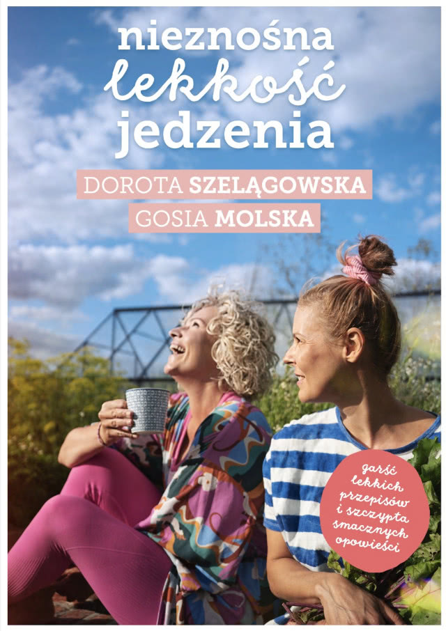 książka Doroty Szelągowskiej  - okładka, Dorota Szelągowska razem z Gosią Molską na trawie