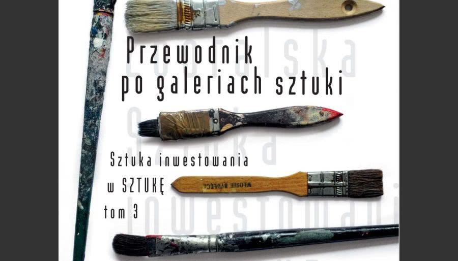 Sztuka inwestowania w Sztukę - trzeci tom przewodnika