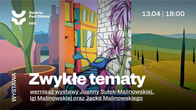 Wernisaż wystawy: „Zwykłe tematy”
