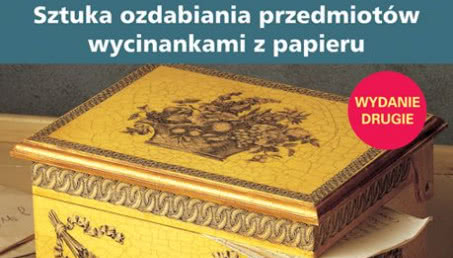 Decoupage krok po kroku - książka pełna inspiracji