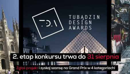 Zgłoś projekt do II etapu Tubądzin Design Awards