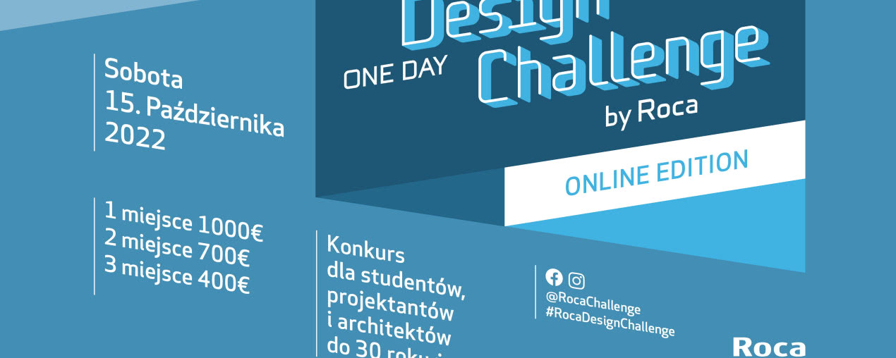 „Roca One Day Design Challenge” - przed nami IV edycja konkursu dla młodych architektów i projektantów