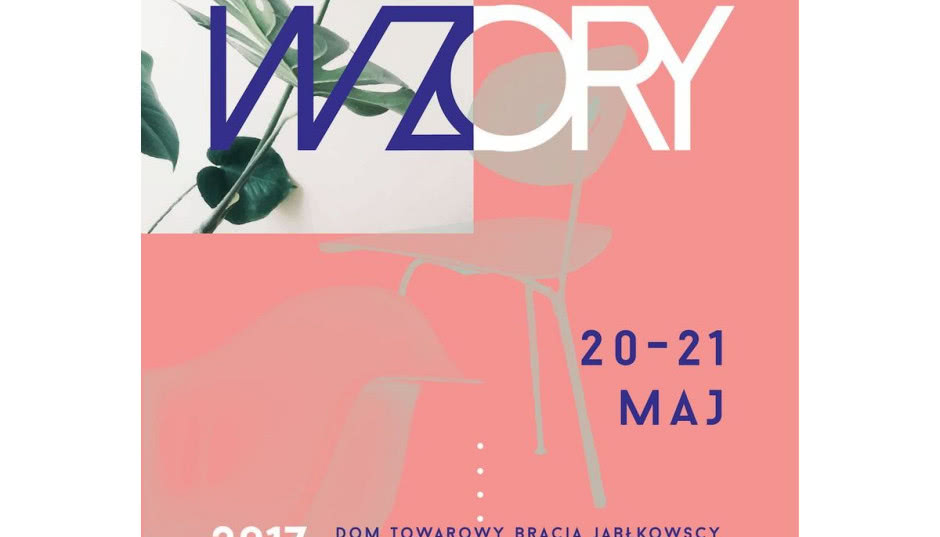 Targi designu WZORY 20-21 maja