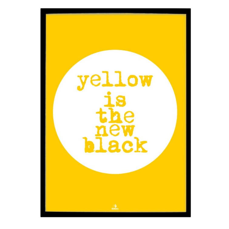 Plakat Yellow is the New Black