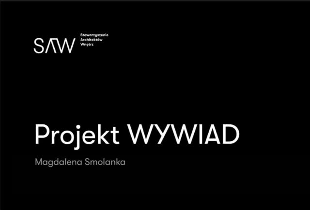 Projekt WYWIAD. SAW inauguruje autorski cykl rozmów z architektami wnętrz