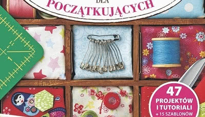 Patchwork dla początkujących - zostań quilterką!