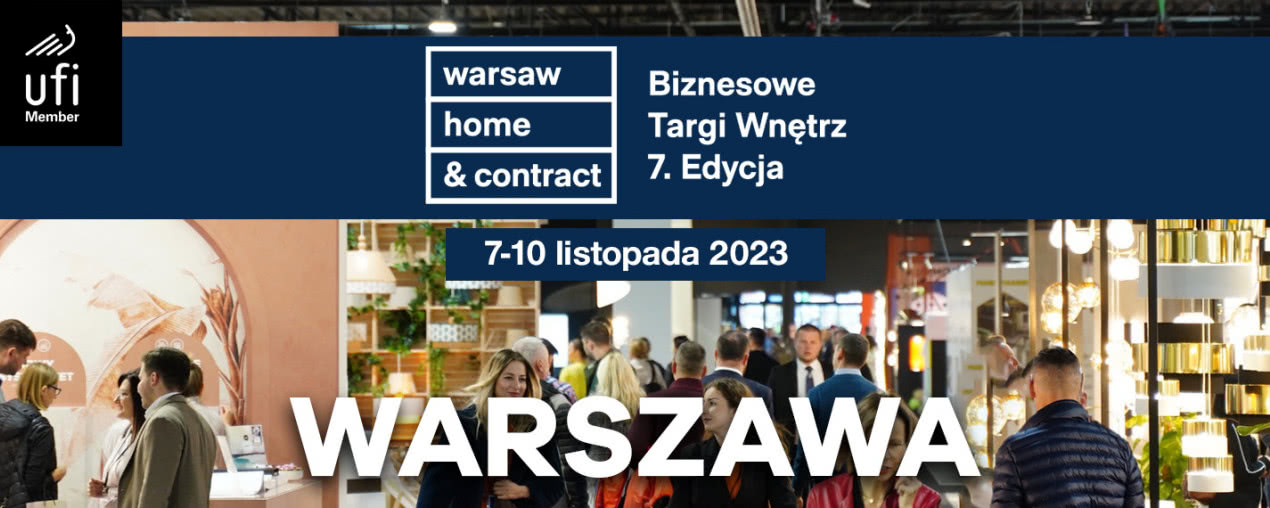 Spotkanie mistrzów wnętrz - Warsaw Home & Contract 2023 już wkrótce!