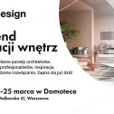 Znajdź z nami pomysł na swoje wnętrze. Przyjdź na DOMODESIGN do Domoteki