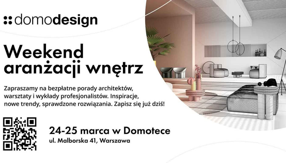 Znajdź z nami pomysł na swoje wnętrze. Przyjdź na DOMODESIGN do Domoteki