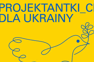 Solidarni z Ukrainą. Polacy pomogą w zatrudnieniu ukraińskich architektów, grafików i kulturoznawców!