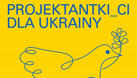Solidarni z Ukrainą. Polacy pomogą w zatrudnieniu ukraińskich architektów, grafików i kulturoznawców!