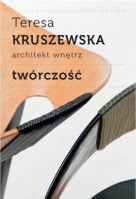 Katalog wystawy "Teresa Kruszewska. Architekt wnętrz. Twórczość"
