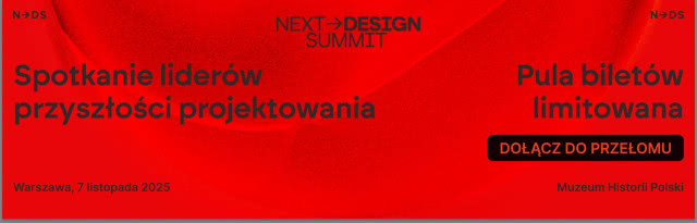 Nowa jakość w świecie architektury i designu - Next Design Summit 2025. Ruszyła sprzedaż biletów!