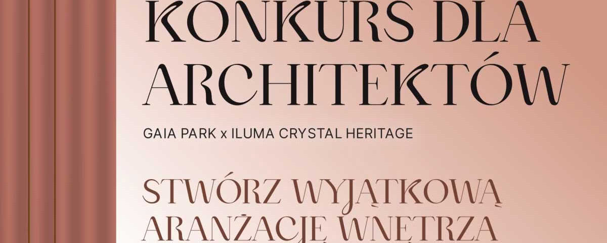 Architektura w blasku kryształu. PROFBUD i ILUMA łączą siły w konkursie dla architektów