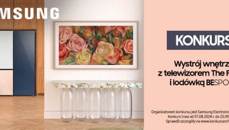 KONKURS: Zaprojektuj wnętrze z Samsung The Frame i Bespoke! Do wygrania prestiżowa sesja zdjęciowa!