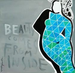 Aga Pietrzykowska, "Beauty Comes from INSIDE", akryl na płótnie