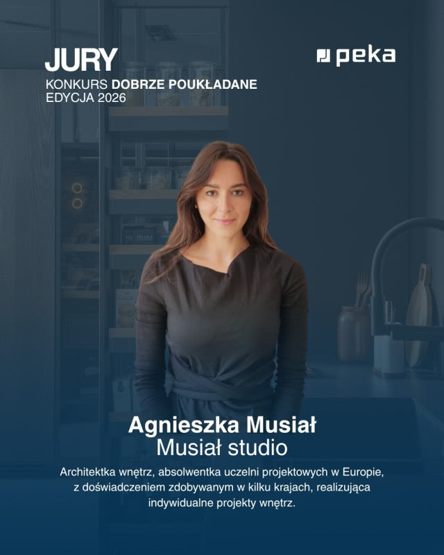 Agnieszka Musiał-Chmielnik z Musiał Studio, architektka wnętrz i jurorka konkursu PEKA Dobrze Poukładane 2026.