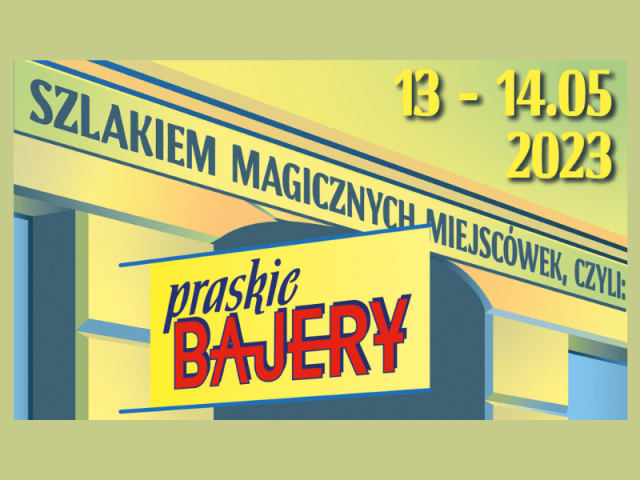 Zapowiedź wydarzenia Praskie Bajery