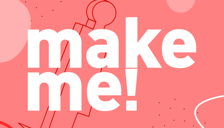 make me! -  do 28.03 trwa rekrutacja do międzynarodowego konkursu wzorniczego