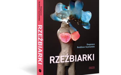 Warto przeczytać: „Rzeźbiarki” Dagmary Budzbon-Szymańskiej. Rozmawiamy z autorką książki