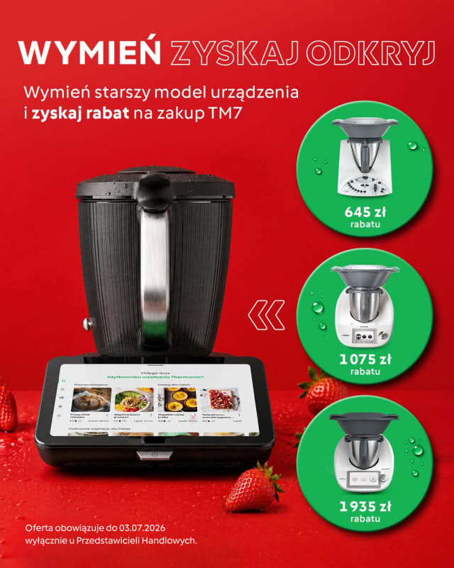 romocja wymiany Thermomix® – oddaj starszy model i zyskaj rabat na zakup nowego Thermomix® TM7 do 3 lipca 2026 r.