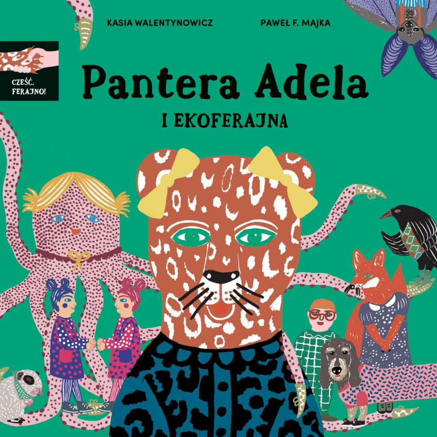 „Pantera Adela i Ekoferajna” – książka dla...
