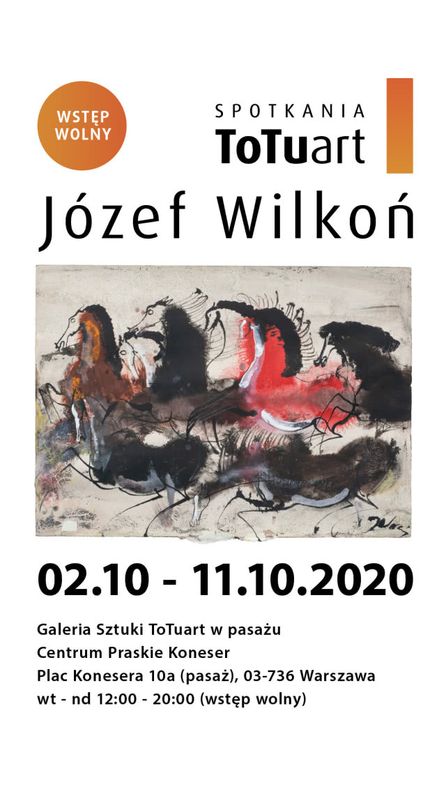 Wystawa Józefa Wilkonia w ramach cyklu „SPOTKANIA ToTuart”