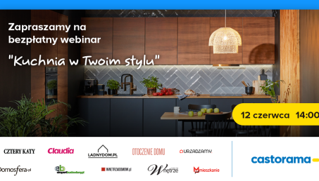 Nie wiesz, jak urządzić "Kuchnię Twoich marzeń"?  Zapraszamy na webinar Castoramy 