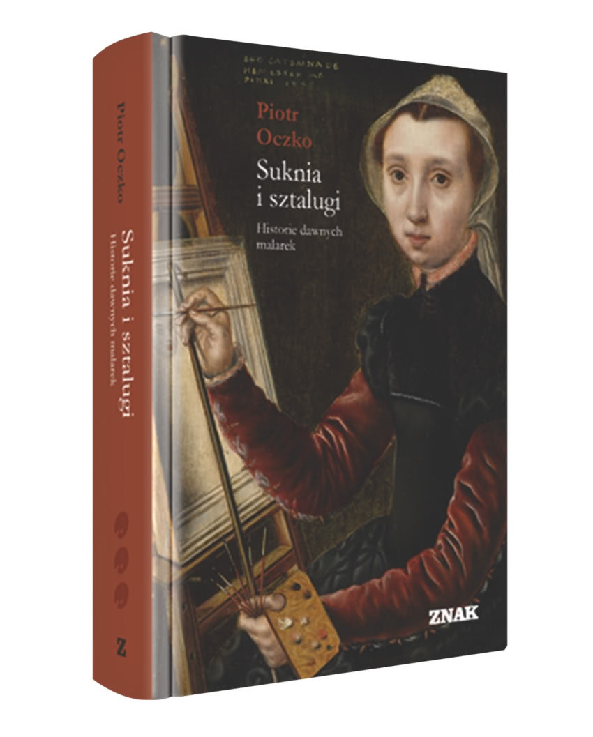 Suknia i sztalugi. Historie dawnych malarek -...