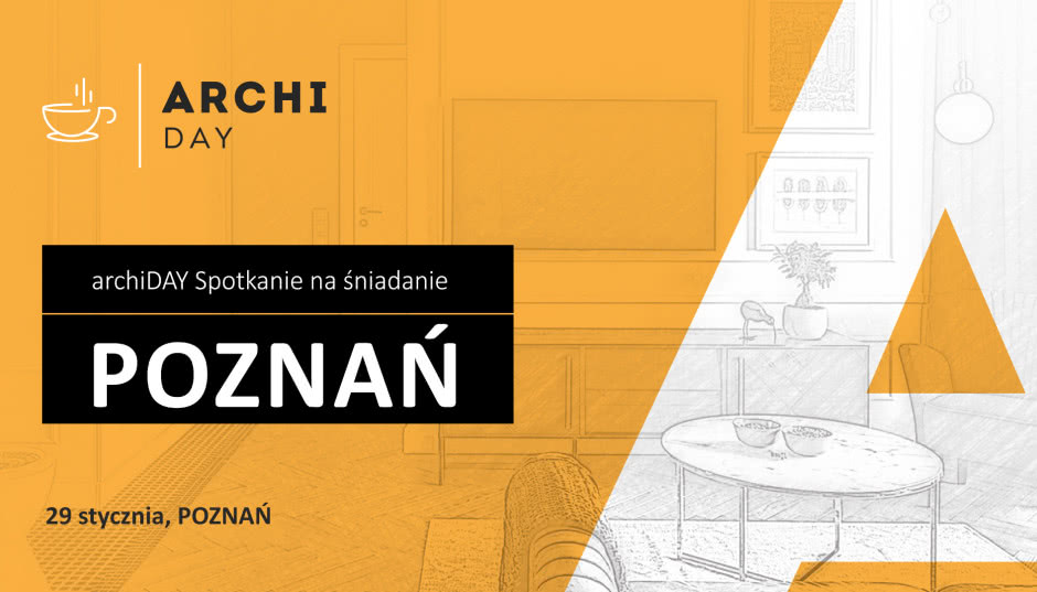 Kolejne archiDAY spotkanie na śniadanie już 29 stycznia w Poznaniu!