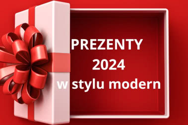 Prezentownik 2024 Czasu na Wnętrze. 35 pomysłów na prezenty w stylu modern