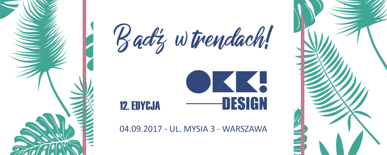 Bądź w trendach - 12. edycja OKK! design już 4 września