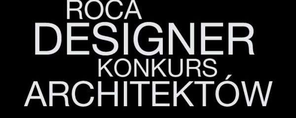 Roca Designer - konkurs dla architektów wnętrz