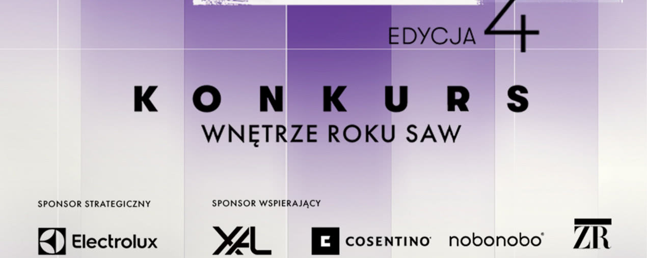 Ruszyła IV edycja konkursu Wnętrze Roku SAW. Do zdobycia nagrody o wartości 110 tys. zł i nowe europejskie wyróżnienie!