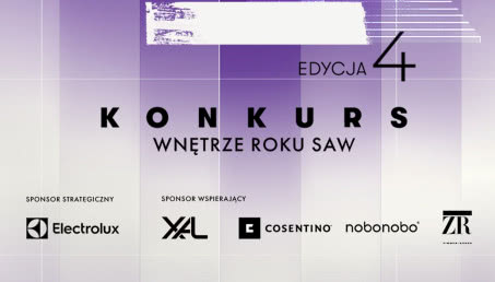 Ruszyła IV edycja konkursu Wnętrze Roku SAW. Do zdobycia nagrody o wartości 110 tys. zł i nowe europejskie wyróżnienie!